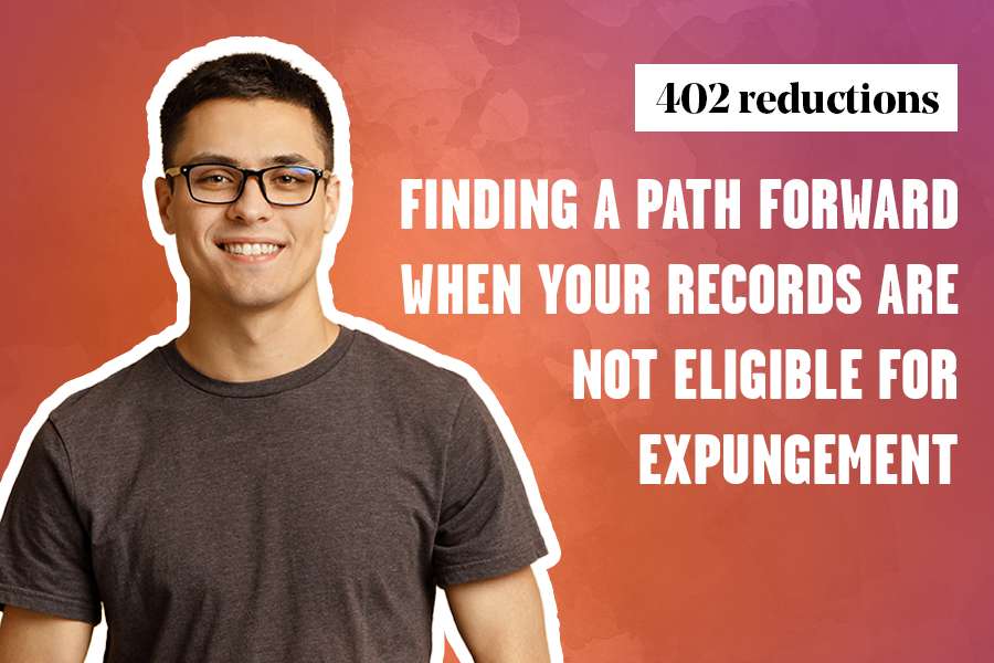 A smiling young man wearing glasses and a dark t-shirt stands against an orange-to-purple gradient background. White text next to him reads: "402 reductions – Finding a path forward when your records are not eligible for expungement."