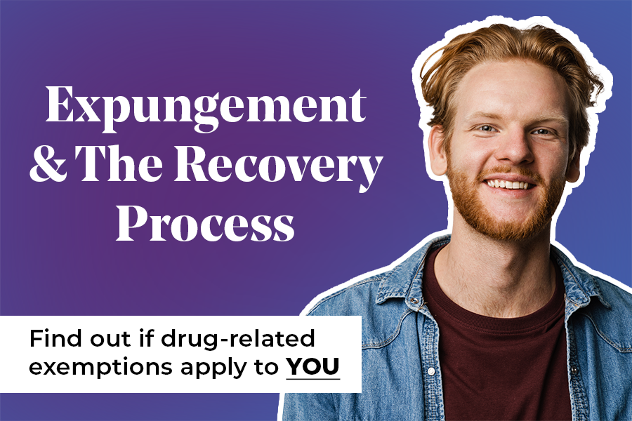 Image of a smiling red haired man with a beard in a jean jacket. Text reads: Expungement and the recovery process. Find out if drug-related exemptions apply to YOU