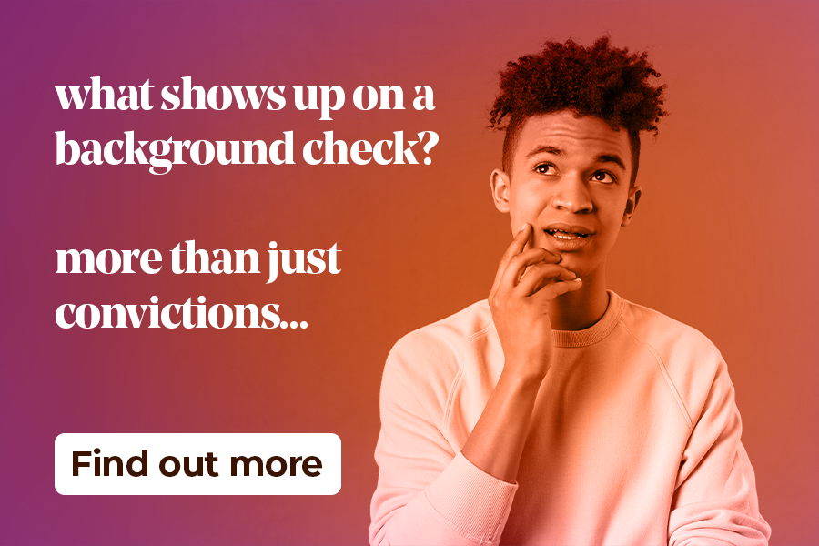 Image of an African American man scratching his chin and looking up. Text reads: What shows up on a background check? More than just convictions... Find out more