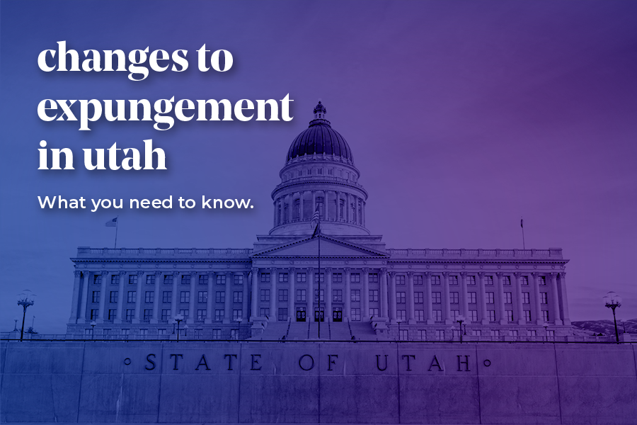Photo of the Utah state capitol building. Text reads: Changes to expungement in Utah, what you need to know.
